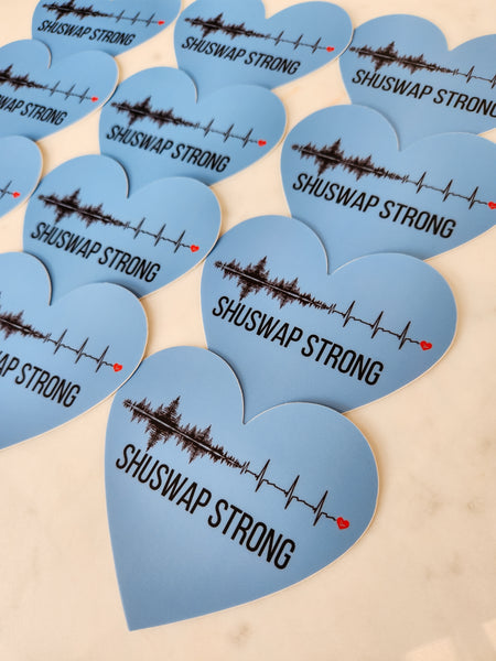 SHUSWAP STRONG (Shuswap has Heart) Vinyl Sticker for Shuswap Fire Relief